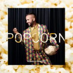 POPCORN, il nuovo singolo dal 24 marzo